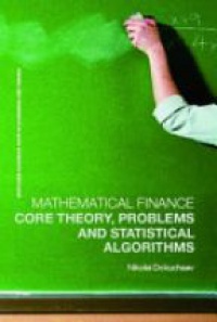 Dokuchaev N. - Mathematical Finance: Core Theory, Problems and Statistical Algorithms