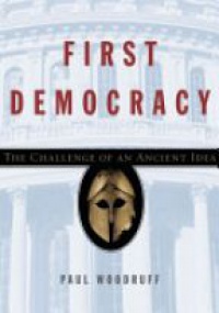 Woodruff, Paul - First Democracy