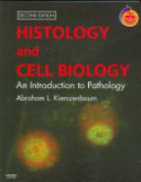 Kierszenbaum - Histology and Cell Biology: An Introduction to Pathology