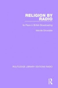 Melville Dinwiddie - Religion by Radio: Its Place in British Broadcasting