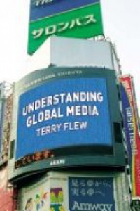 Flew T. - Understanding Global Media