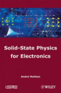 Andre Moliton - Solid–State Physics for Electronics