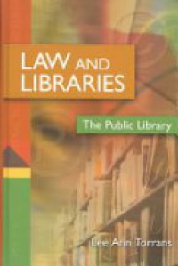 Torrans L. - Law and Libraries: the Public Library