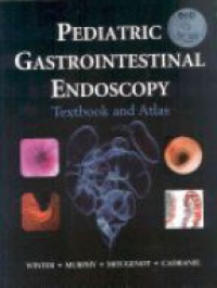 Winter H. - Pediatric Gastrointestinal Endoscopy: Textbook and Atlas