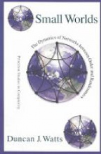 Watts D. J. - Small Worlds: The Dynamics of Networks Between Order and Randomness