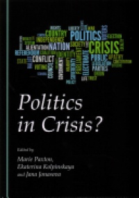 Marie Paxton, Ekaterina Kolpinskaya, Jana Jonasova - Politics in Crisis?