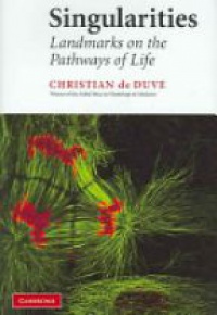 Duve Ch. - Singularities Landmarks on the Pathways of Life