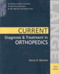 Skinner H. B. - Current Diagnosis and Treatment in Orthopedics