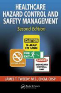 James T. Tweedy - Healthcare Hazard Control and Safety Management