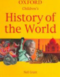 Grant , Neil - Oxford Children's History of the World