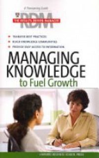 HBSP - Managing Knowledge to Fuel Growth