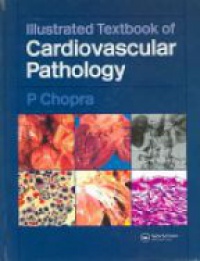 Chopra P. - Illustrated Textbook of Cardiovascular Pathology