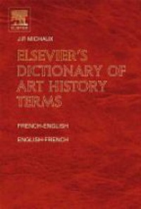 Michaux J. - Elsevier´s Dictionary of Art History Terms