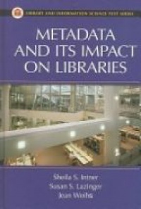 Intner S. - Metadata and Its Impact on Libraries