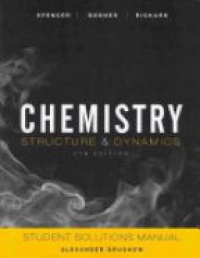 James N. Spencer,George M. Bodner,Lyman H. Rickard - Chemistry: Structure and Dynamics Student Solutions Manual