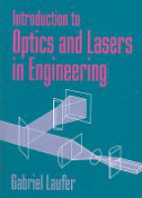 Laufer G. - Introduction to Optics and Lasers in Engineering