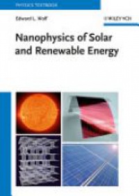 Edward L. Wolf - Nanophysics of Solar and Renewable Energy