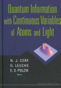 Cerf Nicolas J,Leuchs Gerd,Polzik Eugene S - Quantum Information With Continuous Variables Of Atoms And Light