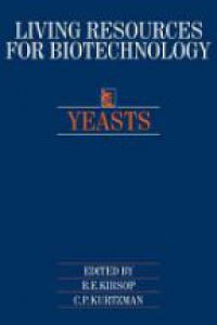 Kirsop B.E. - Yeasts (Living Resources for Biotechnology)