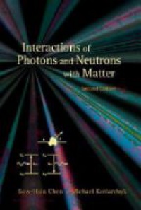 Chen S. - Interactions Of Photons And Neutrons With Matter (2nd Edition)