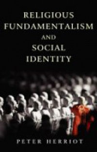 Peter Herriot - Religious Fundamentalism and Social Identity