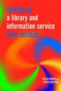 Sheila Pantry - Setting Up a Library and Information Service from Scratch