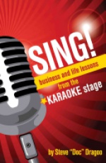 SING!: Business and Life Lessons from the Karaoke Stage