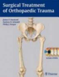 Stannard J. - Surgical Treatment of Orthopeadic Trauma