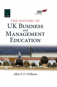 Allan P.O. Williams - The History of UK Business and Management Education