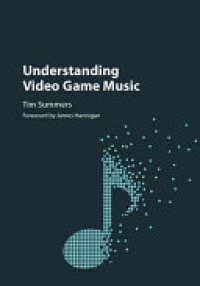 Tim Summers - Understanding Video Game Music