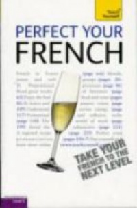 Arragon J. - Perfect Your French: Teach Yourself 