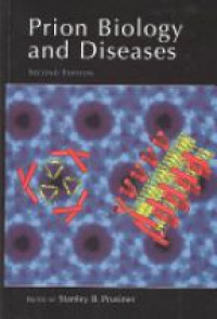 Prusiner S. - Prion Biology and Diseases