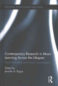 Jennifer Bugos - Contemporary Research in Music Learning Across the Lifespan: Music Education and Human Development