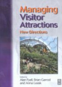 Prideaux, Bruce - Managing Visitor Attractions: New Directions