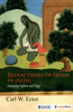 Refractions of Islam in India: Situating Sufism and Yoga