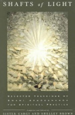 Shafts of Light: Selected Teachings of Swami Ashokananda for Spiritual Practice