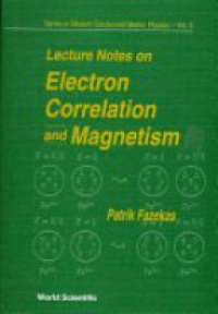 Fazekas - Lecture Notes On Electron Correlation And Magnetism