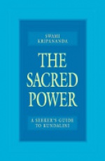 The Sacred Power: A Seekers Guide to Kundalini