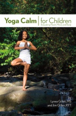 Yoga Calm for Children: Educating Heart, Mind, and Body