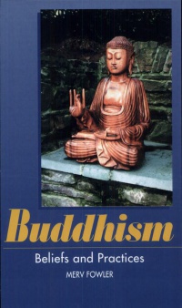 Merv Fowler - Buddhism: Beliefs & Practices