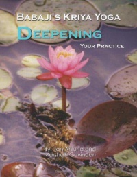 Jan Ahlund, Marshall Govindan - Babajis Kriya Yoga: Deepening Your Practice