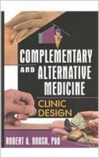 Robert A Roush - Complementary and Alternative Medicine