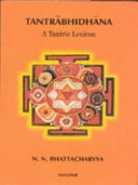 N N Bhattacharyya - Tantrabhidhana: A Tantric Lexicon