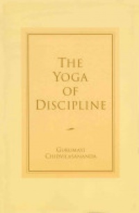 Gurumayi Chidvilasananda - The Yoga of Discipline