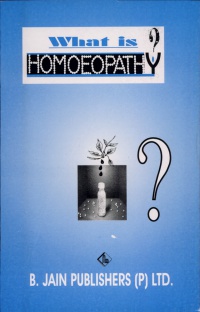 S R Wadia - What is Homoeopathy