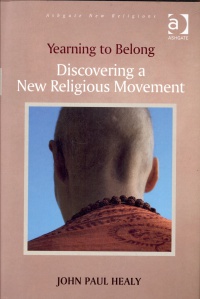John Paul Healy - Yearning to Belong: Discovering a New Religious Movement