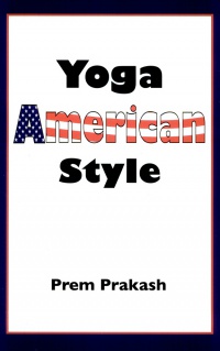 Prem Prakash - Yoga American Style