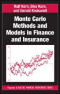 Ralf Korn,Elke Korn,Gerald Kroisandt - Monte Carlo Methods and Models in Finance and Insurance