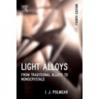 Polmear I. - Light Alloys: From Traditional Alloys to Nanocrystals