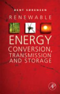 Sorensen B. - Renewable Energy Conversion, Transmission, and Storage